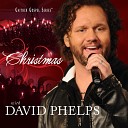 David Phelps - Angel Lullaby Christmas With David Phelps Album…