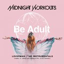 Midnight Workouts - Loverman Instrumental Mix