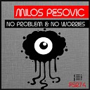 Milos Pesovic - No Problem
