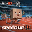 BreakID feat MC Intimidator - Speed Up Dubaxface Remix