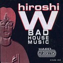 Hiroshi Watanabe - Bad House Music Extra Groove