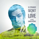 DJ Stranger - Secret Of Love GonSu Remix