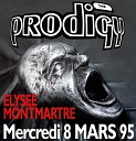 The Prodigy - Live L Elysee Montmartre Paris France 08 03…