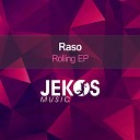 Raso - Rolling Original Mix