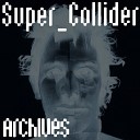 Super Collider - Take Me Home Buckfunk 3000 Remix