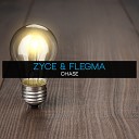 Zyce and Flegma - Chase Lupin rmx
