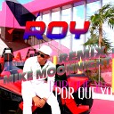 Roy - Por Que Yo Mike Moonnight Remix Radio Edit