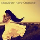 Nick Motion - Alone Original Mix