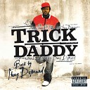 Trick Daddy - Tuck Ya Ice feat Baby prod by Kane Beatz