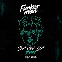 Funkerman - Speed Up Steff Da Campo Arys Remix RA