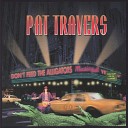 9 Pat Travers - I Love You More Than You Wil