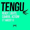 Tengu feat Maddy V - Ready Lights Camera Action
