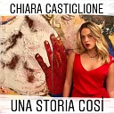 Chiara Castiglione - Una storia cos