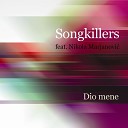 Songkillers feat Nikola Marjanovi - Dio Mene