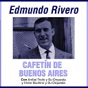 Edmundo Rivero - Esta Noche Me Emborracho