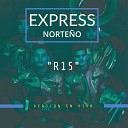 Express Norte o - R15 En Vivo