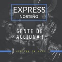 Express Norte o - Gente De Accionar En Vivo