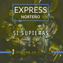 Express Norte o - Si Supieras En Vivo