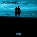 Tim Verkruissen - Found You Beatsole Remix