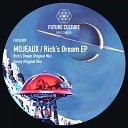 Mojeaux - Rick s Dream Original Mix