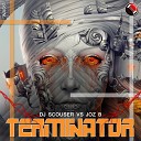 Joz B DJ Scouser - Terminator Original Mix