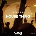 NEENOO - House Thing Original Mix