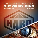 Projekt Phase - Out Of My Mind Original Mix