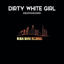 Delphosound - Dirty White Girl Original Mix