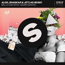 Alok Bhaskar Jetlag Music feat Andre Sarate - Bella Ciao feat Andre Sarate