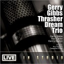 Gerry Gibbs Thrasher Dream Trio - Music To Watch Girls By