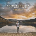 Craig Connelly Jessica Lawrence - How Can I James Dymond Remix