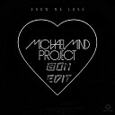 Michael Mind Project - Show Me Love Club ON Edit