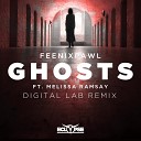 Feenixpawl feat Melissa Ramsay - Ghosts Digital Lab Remix