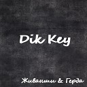 Dik Key - Живанши and Герда