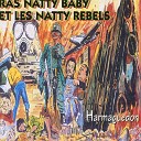 Ras Natty Baby Les Natty Rebels - Lor la terr