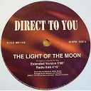 Direct To You - The Light Of The Moon Extende