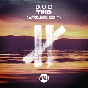 D O D - Trio Afrojack Edit