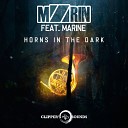 MZRIN feat Marine - Horns in the Dark Radio Edit
