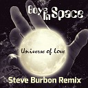 Boys In Space - Universe of Love Steve Burbon Universe MIX