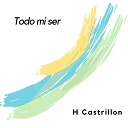 H Castrillon - Todo Mi Ser