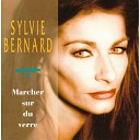 Sylvie Bernard - Marcher sur du verre