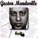 Gaston Mandeville - Des parfums et de l or