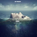 DIP Project - Soul feat Neba Full Version