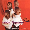 Magic System - Poisson d Avril