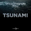 Vince Magnata feat Noe - Tsunami Radio Edit