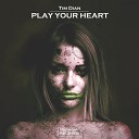 Tim Dian - Play Your Heart Original Mix