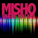 Misho feat Dibfact feat Dibfact - Where You Are Original Avangard Mix
