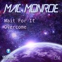Mac Monroe - Overcome Original Mix