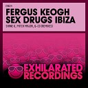 Fergus Keogh - Sex Drugs Ibiza Mitch Major Remix