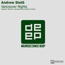 Andrew StetS - Vancouver Nights Original Mix